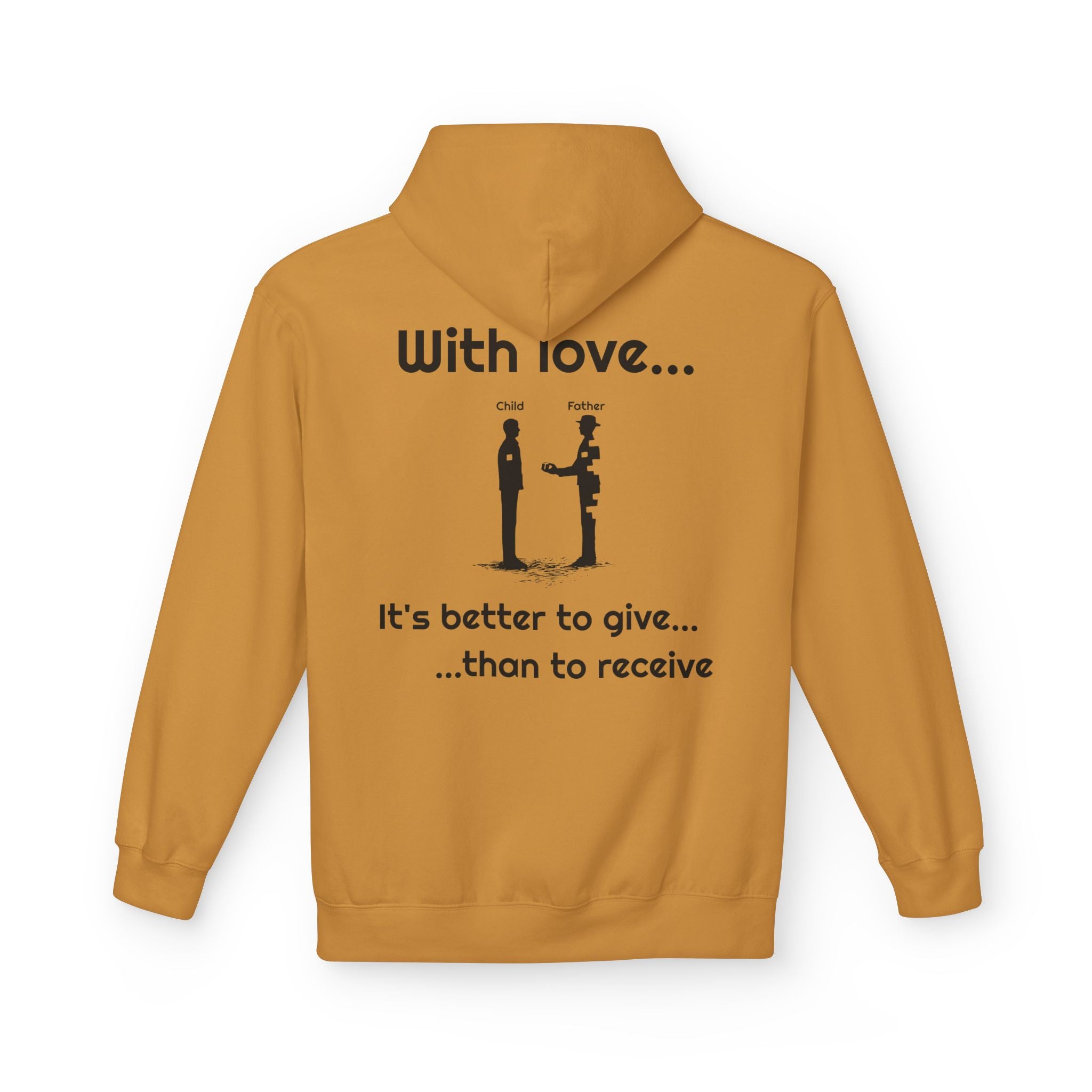 Love Giving Hoodie — "Need love? Give love... / It's better to give...than to receive"