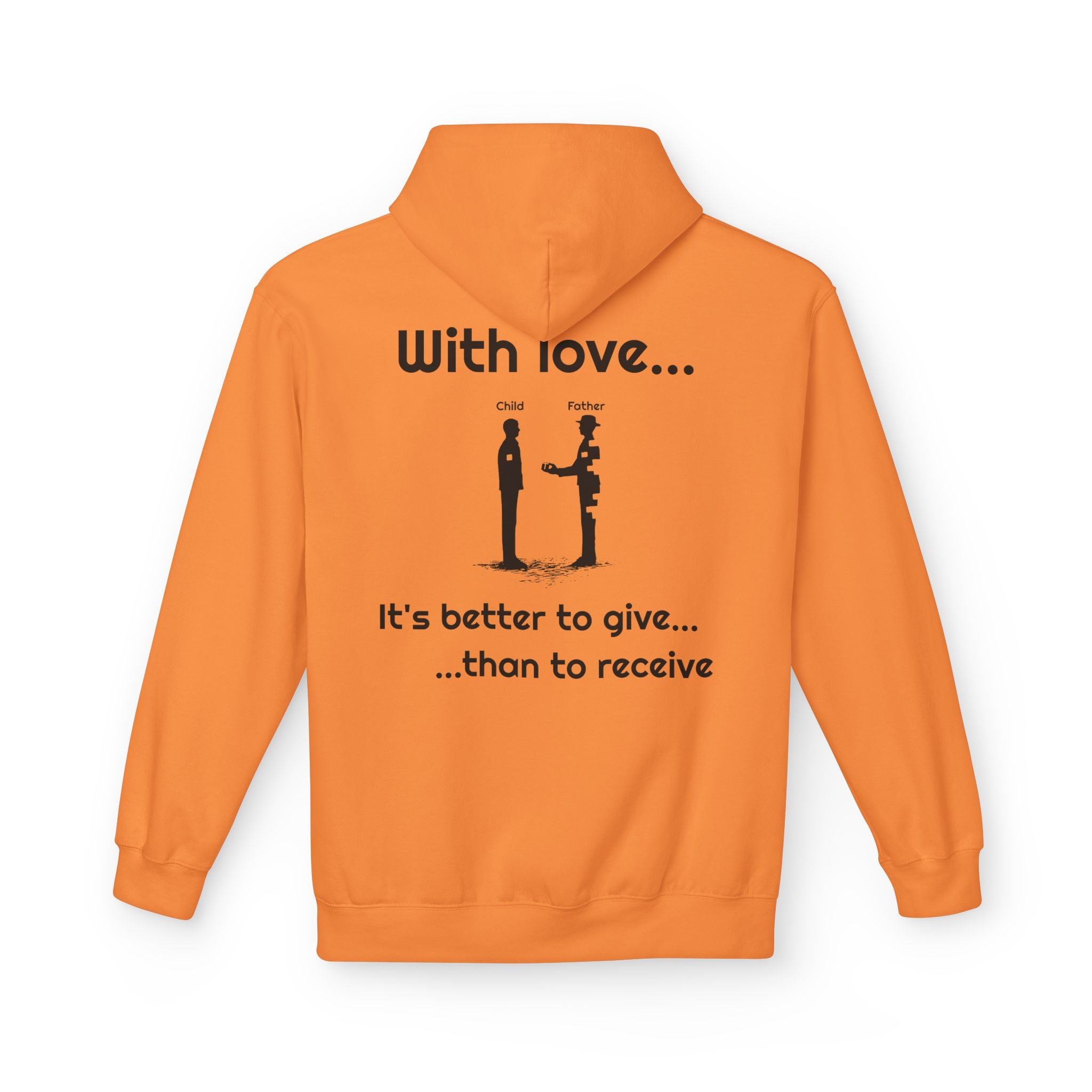 Love Giving Hoodie — "Need love? Give love... / It's better to give...than to receive"