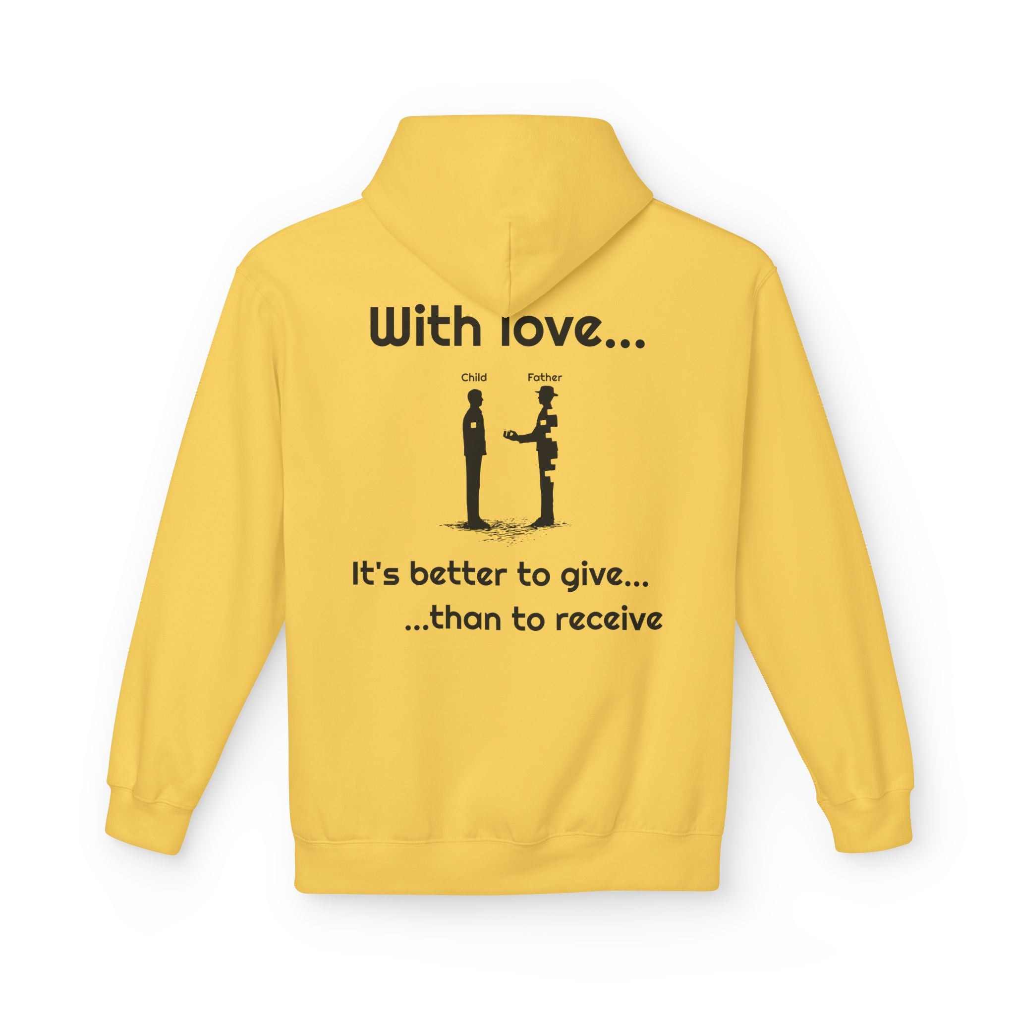Love Giving Hoodie — "Need love? Give love... / It's better to give...than to receive"